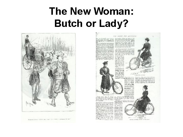 The New Woman: Butch or Lady? 