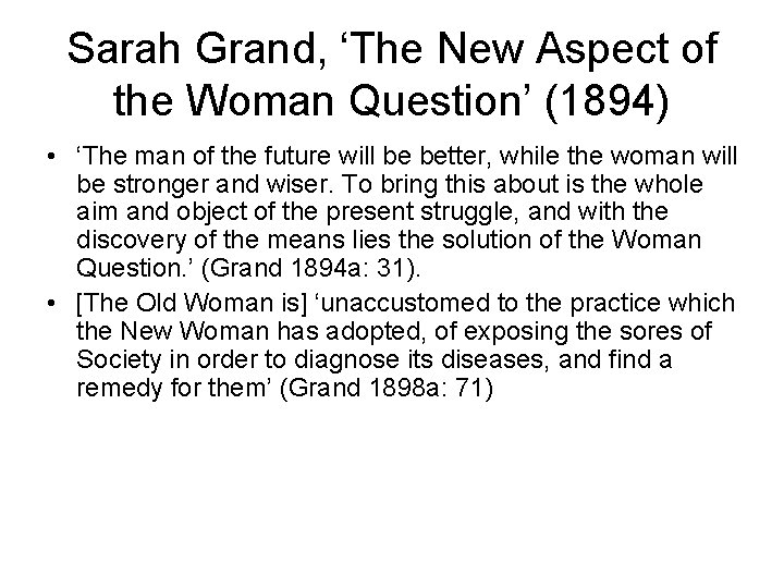 Sarah Grand, ‘The New Aspect of the Woman Question’ (1894) • ‘The man of