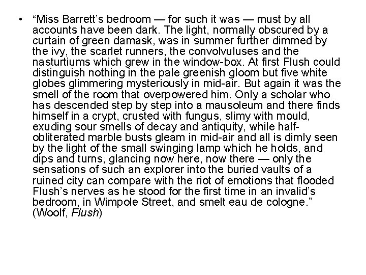 • “Miss Barrett’s bedroom — for such it was — must by all