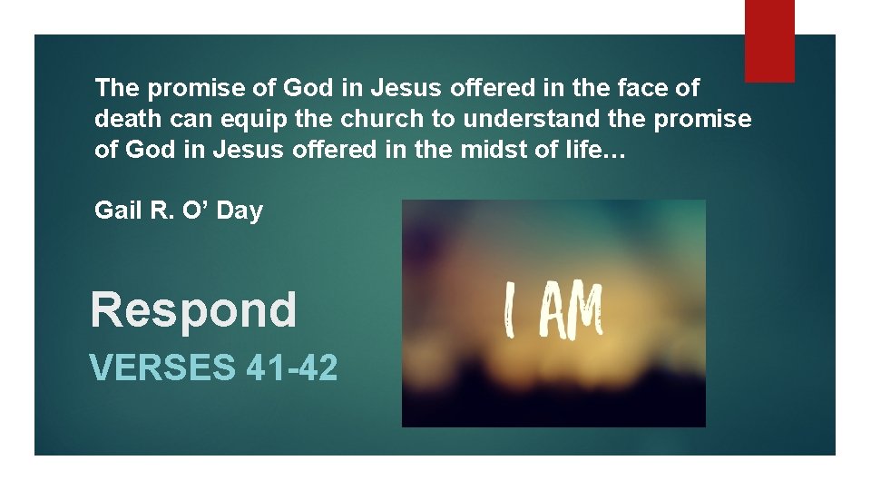 The promise of God in Jesus offered in the face of death can equip