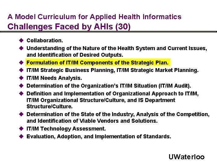 A Model Curriculum for Applied Health Informatics Challenges Faced by AHIs (30) u Collaboration.