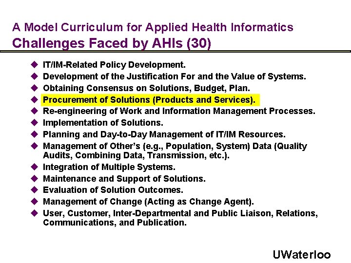A Model Curriculum for Applied Health Informatics Challenges Faced by AHIs (30) u u