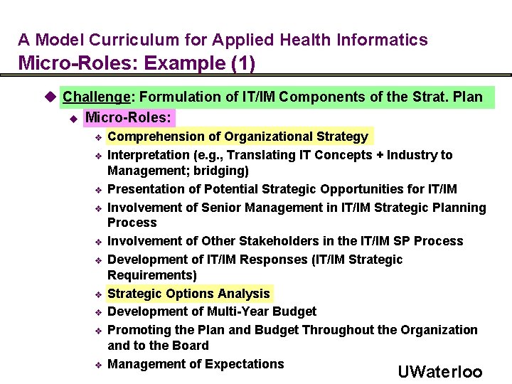 A Model Curriculum for Applied Health Informatics Micro-Roles: Example (1) u Challenge: Formulation of