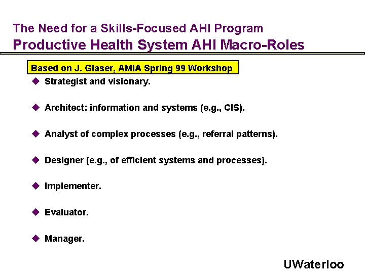 The Need for a Skills-Focused AHI Program Productive Health System AHI Macro-Roles Based on