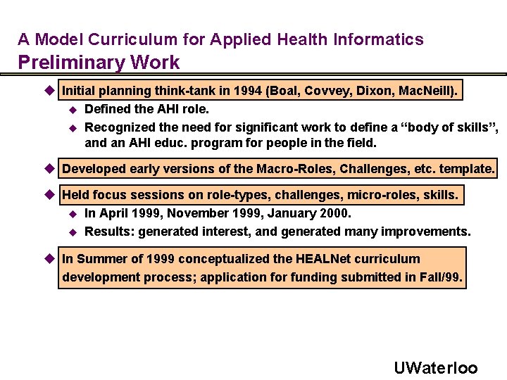 A Model Curriculum for Applied Health Informatics Preliminary Work u Initial planning think-tank in