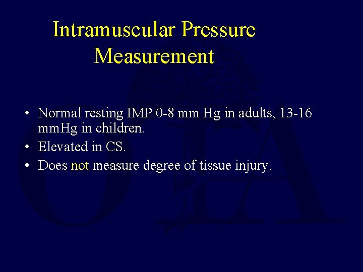 Intramuscular Pressure Measurement • Normal resting IMP 0 -8 mm Hg in adults, 13