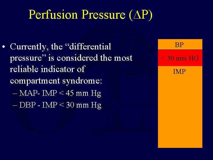 Perfusion Pressure (∆P) • Currently, the “differential pressure” is considered the most reliable indicator