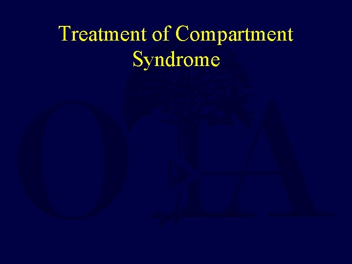 Treatment of Compartment Syndrome 