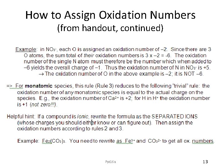 How to Assign Oxidation Numbers (from handout, continued) Ppt 16 a 13 