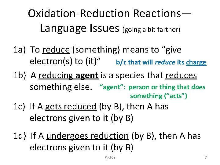 Oxidation-Reduction Reactions— Language Issues (going a bit farther) 1 a) To reduce (something) means