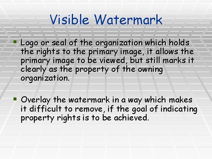 Visible Watermark § Logo or seal of the organization which holds the rights to