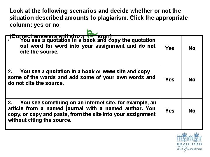 Look at the following scenarios and decide whether or not the situation described amounts