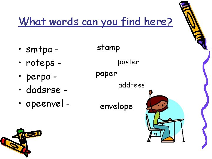 What words can you find here? • • • smtpa roteps perpa dadsrse opeenvel