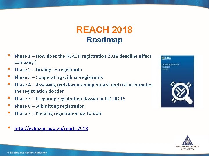 REACH 2018 Roadmap • • Phase 1 – How does the REACH registration 2018