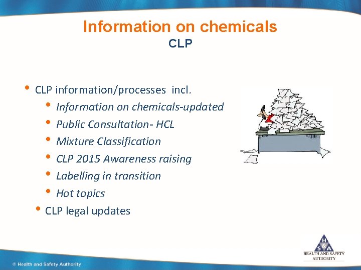 Information on chemicals CLP • CLP information/processes incl. • Information on chemicals-updated • Public