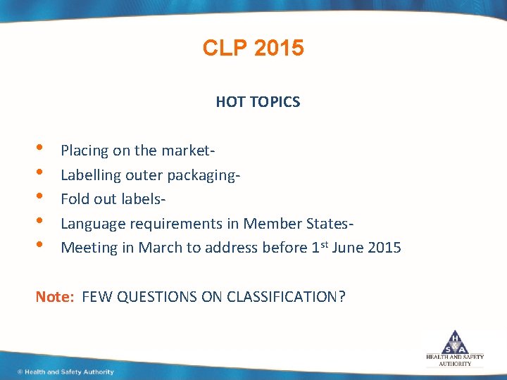 CLP 2015 HOT TOPICS • • • Placing on the market- Labelling outer packaging.