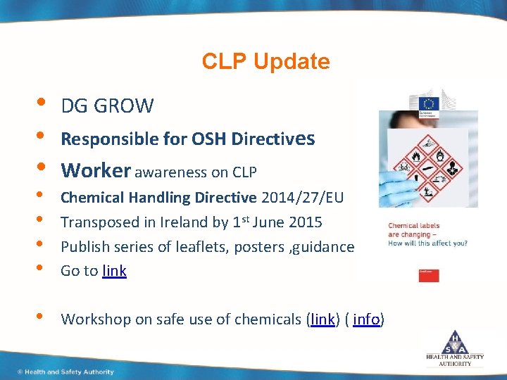 CLP Update • DG GROW • Responsible for OSH Directives • • • Worker