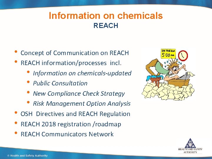 Information on chemicals REACH • Concept of Communication on REACH • REACH information/processes incl.