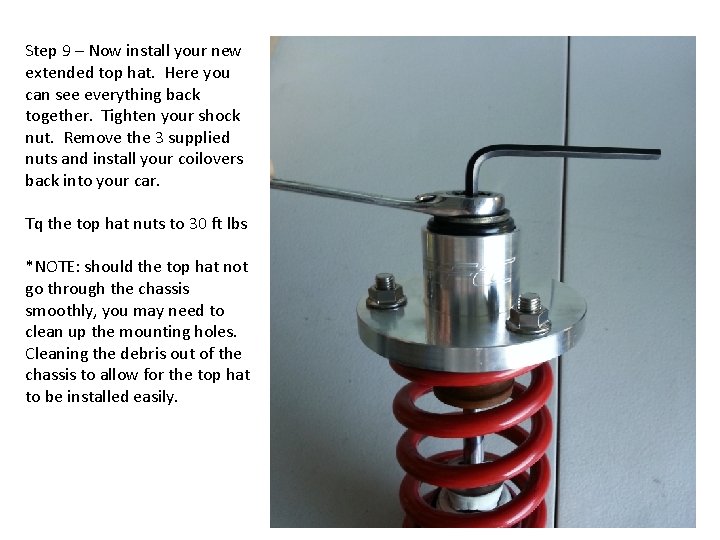 Step 9 – Now install your new extended top hat. Here you can see