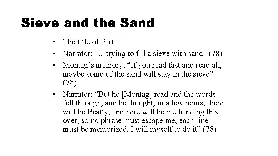 Sieve and the Sand • The title of Part II • Narrator: “…trying to