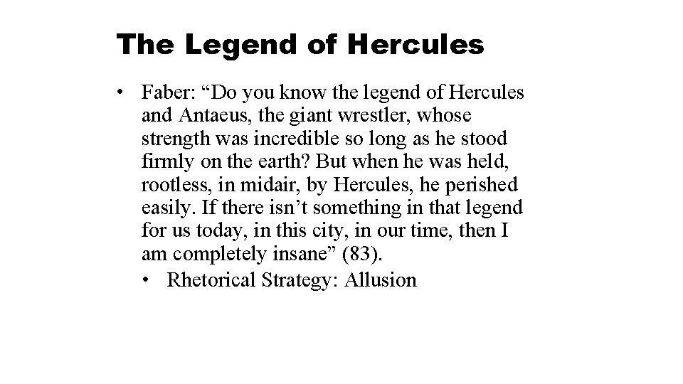 The Legend of Hercules • Faber: “Do you know the legend of Hercules and