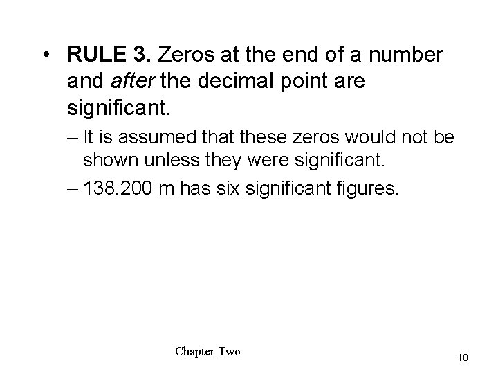  • RULE 3. Zeros at the end of a number and after the