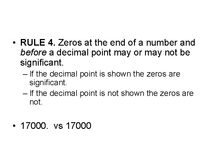  • RULE 4. Zeros at the end of a number and before a