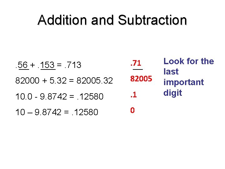 Addition and Subtraction. 56 __ +. 153 ___ =. 713 . 71 __ 82000