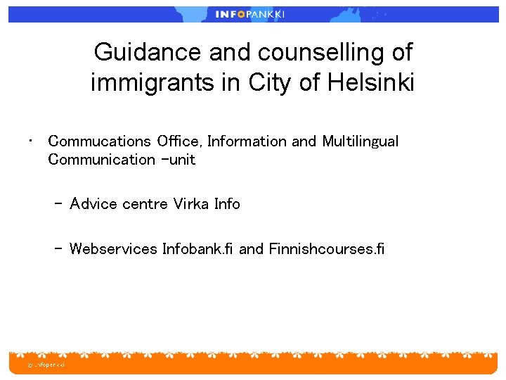 Guidance and counselling of immigrants in City of Helsinki • Commucations Office, Information and