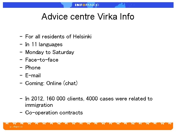 Advice centre Virka Info – – – – For all residents of Helsinki In