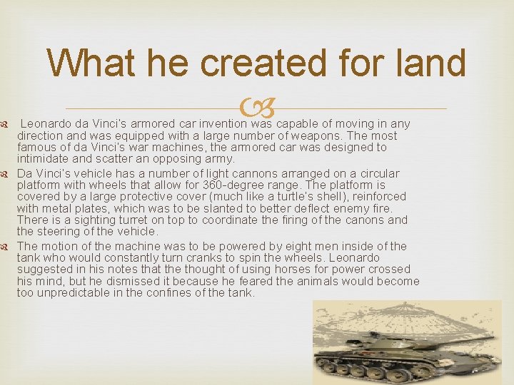 What he created for land Leonardo da Vinci’s armored car invention was capable of What he created for land Leonardo da Vinci’s armored car invention was capable of