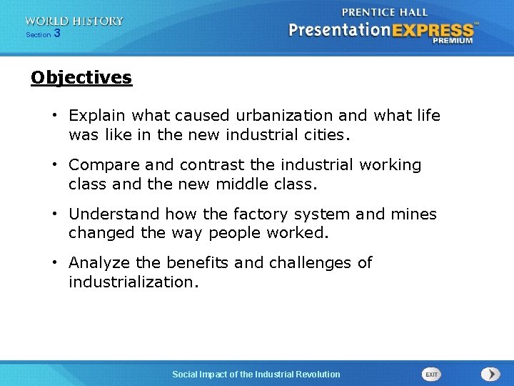 Chapter Section 25 3 Section 1 Objectives • Explain what caused urbanization and what