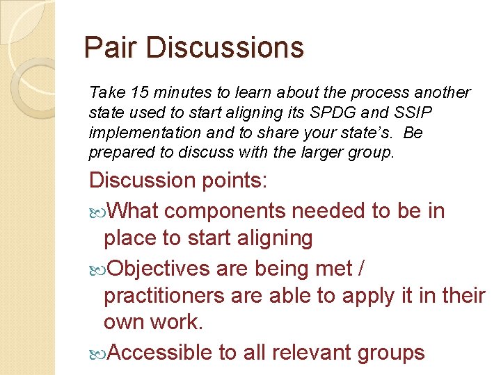 Pair Discussions Take 15 minutes to learn about the process another state used to
