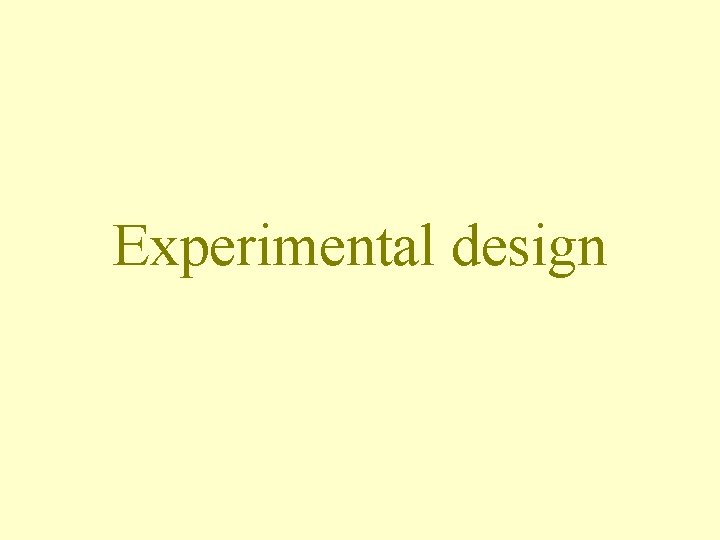 Experimental design 
