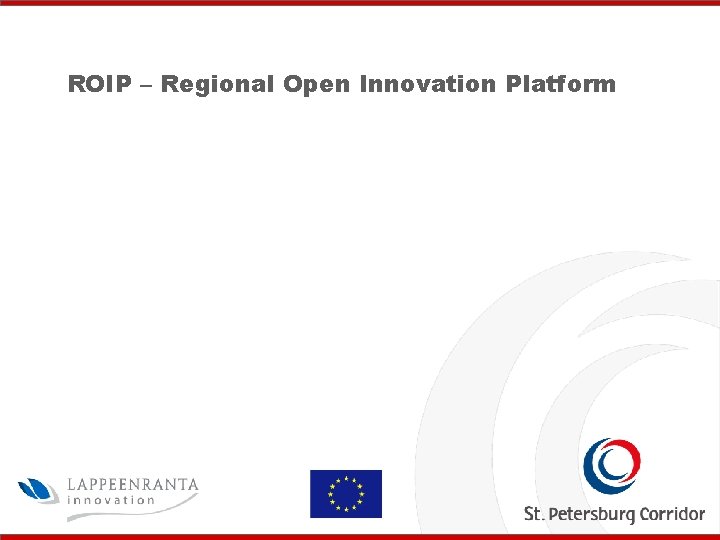 ROIP – Regional Open Innovation Platform City of Lappeenranta Finland 