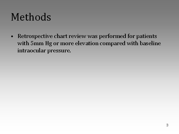 Methods • Retrospective chart review was performed for patients with 5 mm Hg or