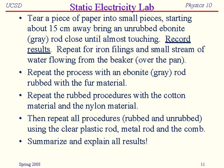 UCSD Static Electricity Lab Physics 10 • Tear a piece of paper into small
