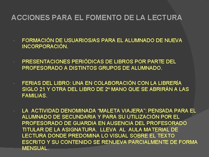 ACCIONES PARA EL FOMENTO DE LA LECTURA FORMACIÓN DE USUARIOS/AS PARA EL ALUMNADO DE