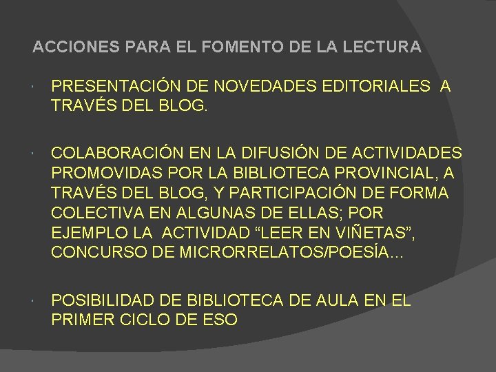 ACCIONES PARA EL FOMENTO DE LA LECTURA PRESENTACIÓN DE NOVEDADES EDITORIALES A TRAVÉS DEL