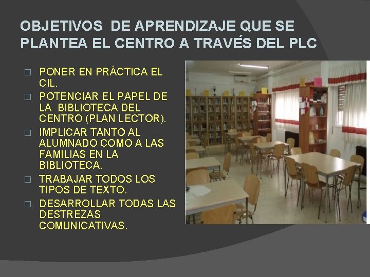 OBJETIVOS DE APRENDIZAJE QUE SE PLANTEA EL CENTRO A TRAVE S DEL PLC �