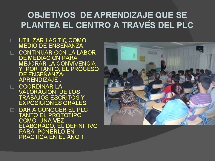 OBJETIVOS DE APRENDIZAJE QUE SE PLANTEA EL CENTRO A TRAVE S DEL PLC UTILIZAR