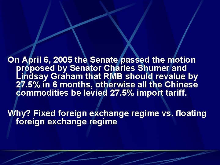 On April 6, 2005 the Senate passed the motion proposed by Senator Charles Shumer