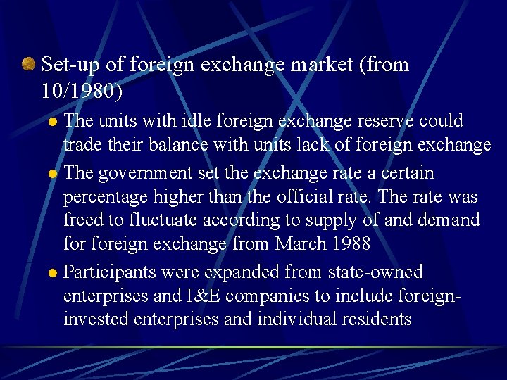 Set-up of foreign exchange market (from 10/1980) The units with idle foreign exchange reserve