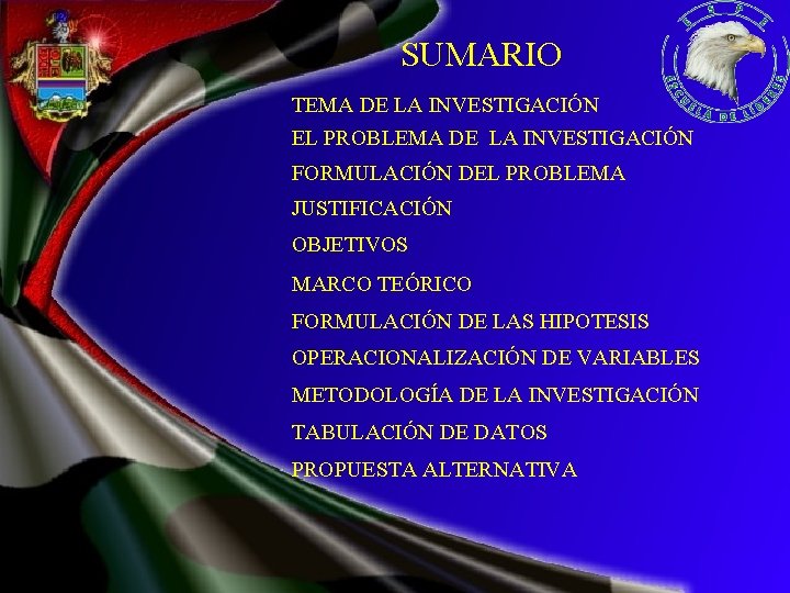 SUMARIO TEMA DE LA INVESTIGACIÓN EL PROBLEMA DE LA INVESTIGACIÓN FORMULACIÓN DEL PROBLEMA JUSTIFICACIÓN