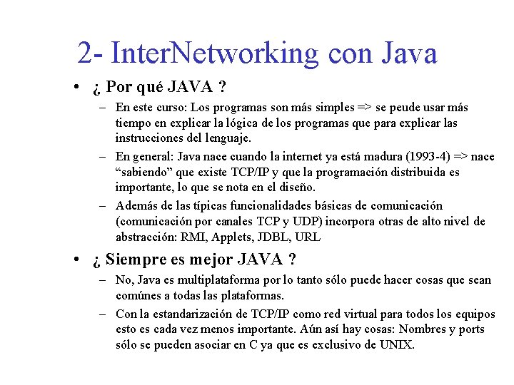 2 - Inter. Networking con Java • ¿ Por qué JAVA ? – En 2 - Inter. Networking con Java • ¿ Por qué JAVA ? – En