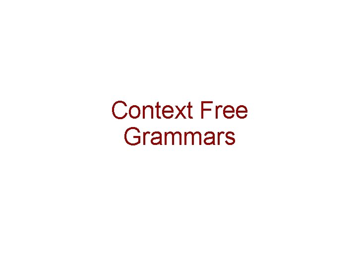 Context Free Grammars 