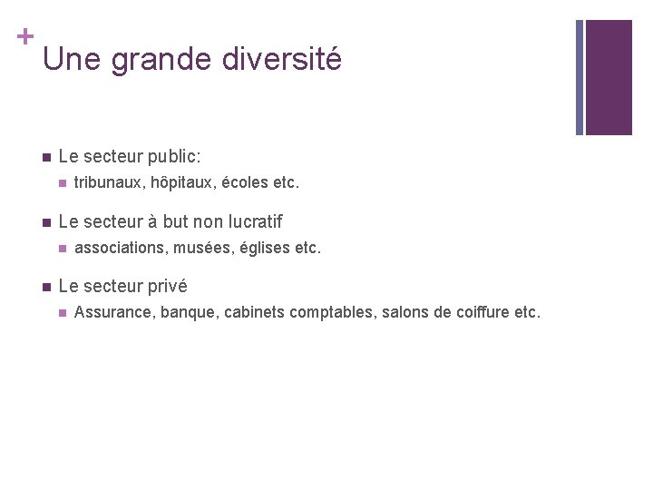 + Une grande diversité n Le secteur public: n n Le secteur à but + Une grande diversité n Le secteur public: n n Le secteur à but
