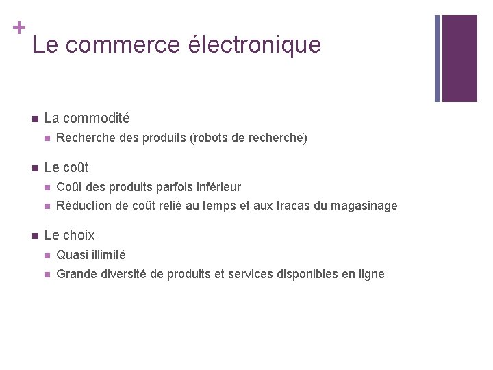 + Le commerce électronique n La commodité n n n Recherche des produits (robots + Le commerce électronique n La commodité n n n Recherche des produits (robots