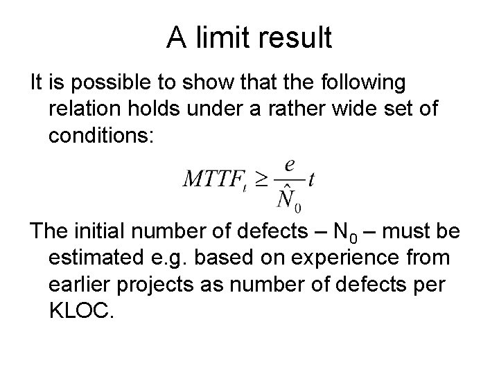 A limit result It is possible to show that the following relation holds under