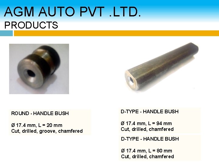 AGM AUTO PVT. LTD. PRODUCTS ROUND - HANDLE BUSH D-TYPE - HANDLE BUSH Ø